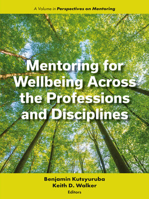 cover image of Mentoring for Wellbeing Across the Professions and Disciplines